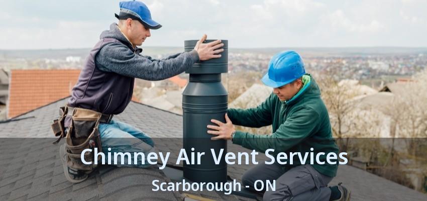 Chimney Air Vent Services Scarborough - ON