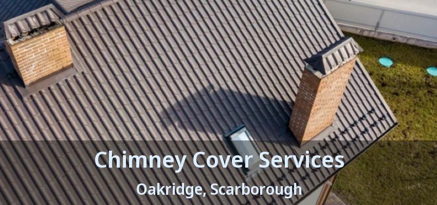 Chimney Cover Services Oakridge, Scarborough - ON