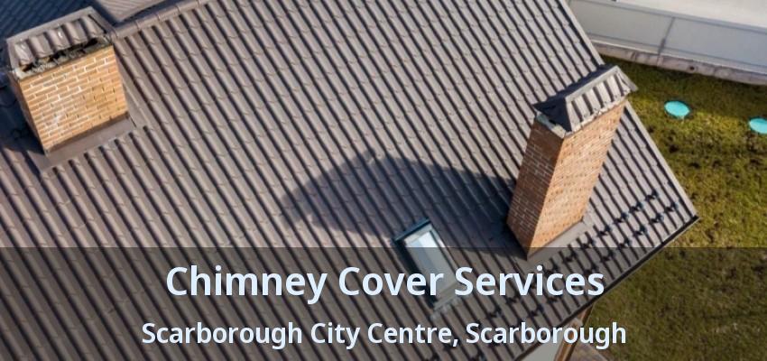 Chimney Cover Services Scarborough City Centre, Scarborough - ON
