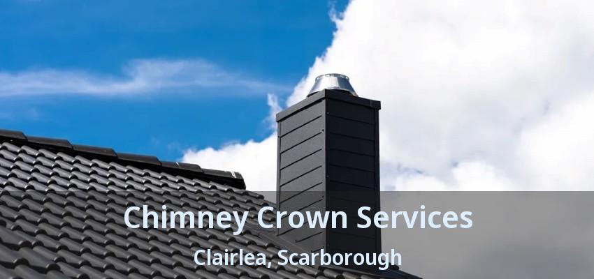 Chimney Crown Services Clairlea, Scarborough - ON