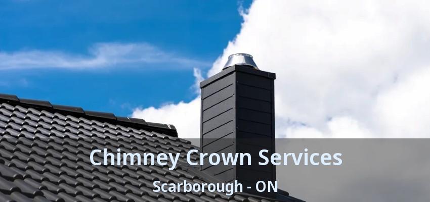 Chimney Crown Services Scarborough - ON
