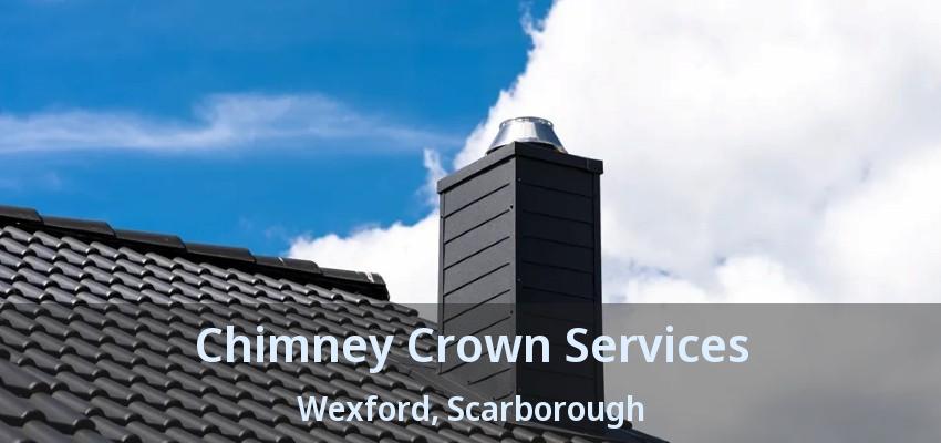 Chimney Crown Services Wexford, Scarborough - ON