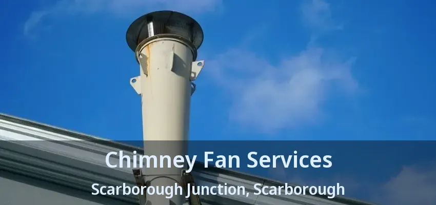 Chimney Fan Services Scarborough Junction, Scarborough - ON