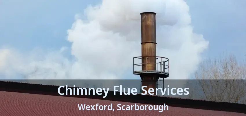 Chimney Flue Services Wexford, Scarborough - ON