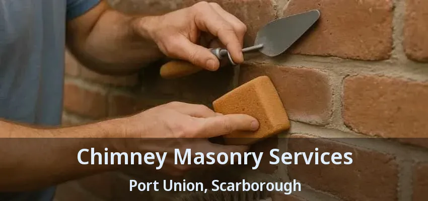 Chimney Masonry Services Port Union, Scarborough - ON