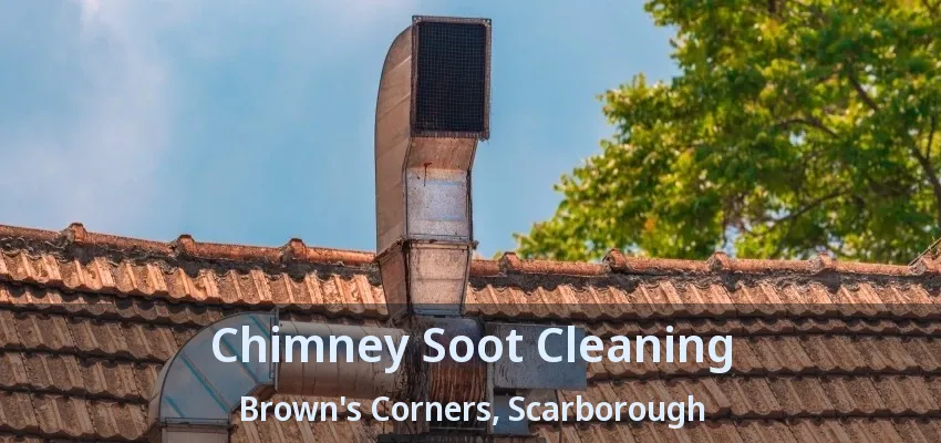 Chimney Soot Cleaning Brown's Corners, Scarborough - ON