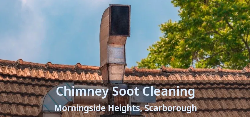 Chimney Soot Cleaning Morningside Heights, Scarborough - ON