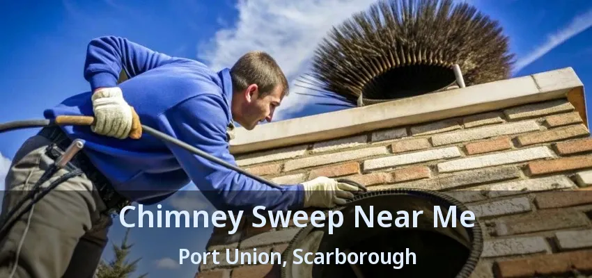 Chimney Sweep Near Me Port Union, Scarborough - ON
