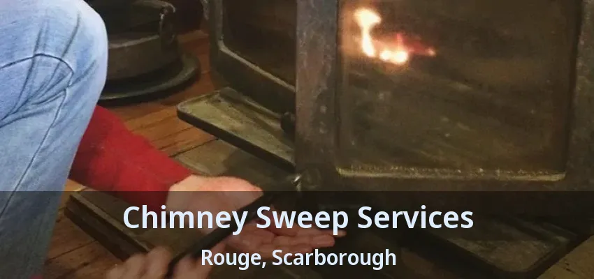 Chimney Sweep Services Rouge, Scarborough - ON