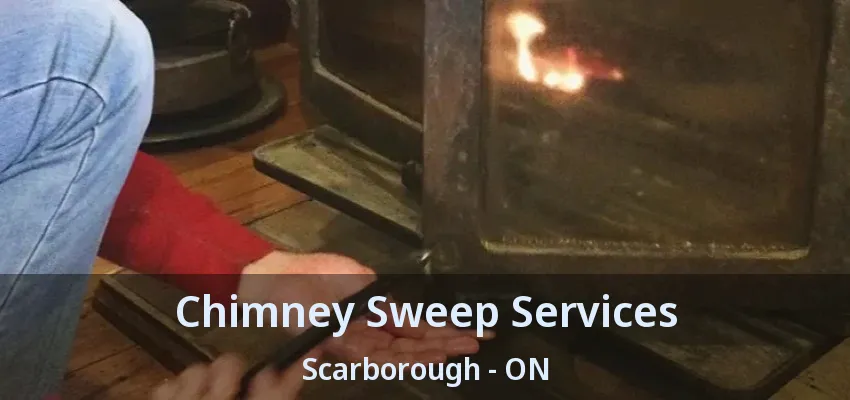 Chimney Sweep Services Scarborough - ON