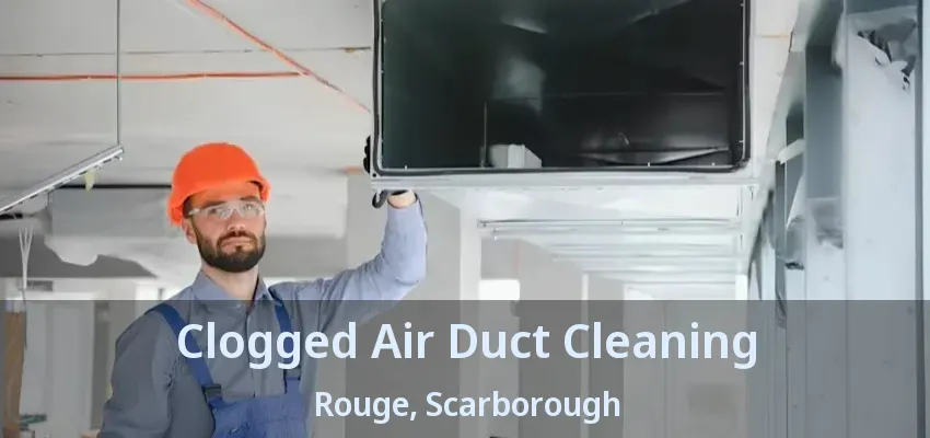 Clogged Air Duct Cleaning Rouge, Scarborough - ON