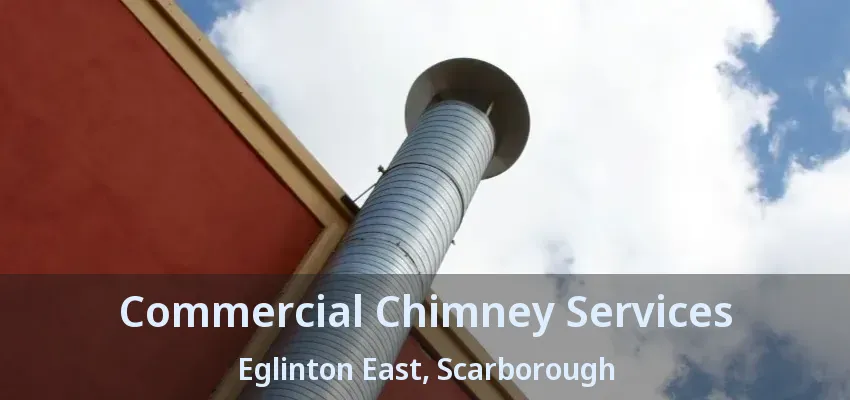 Commercial Chimney Services Eglinton East, Scarborough - ON