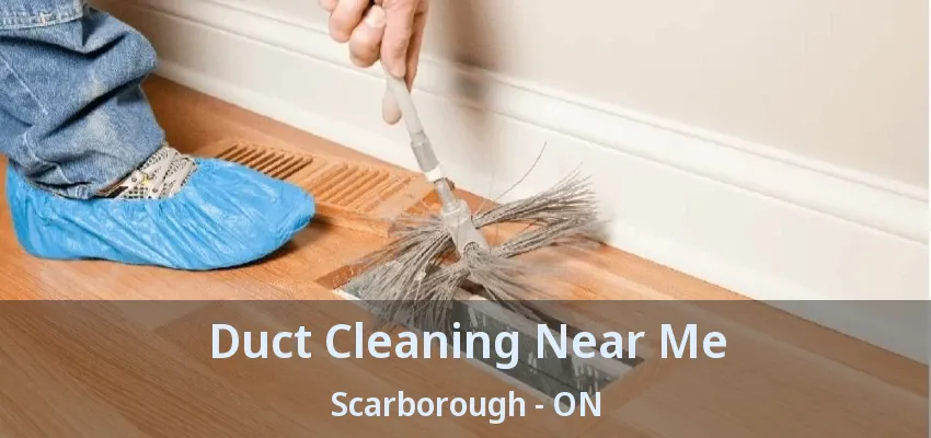 Duct Cleaning Near Me Scarborough - ON