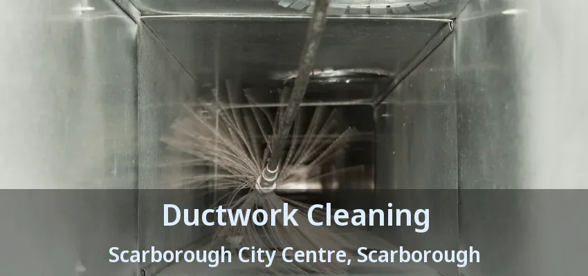 Ductwork Cleaning Scarborough City Centre, Scarborough - ON