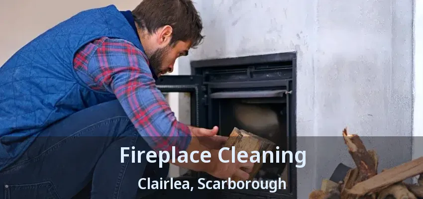 Fireplace Cleaning Clairlea, Scarborough - ON
