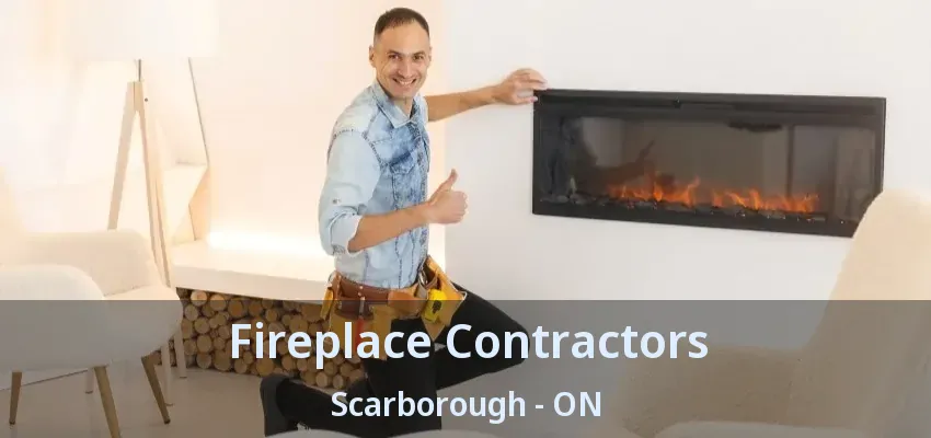 Fireplace Contractors Scarborough - ON