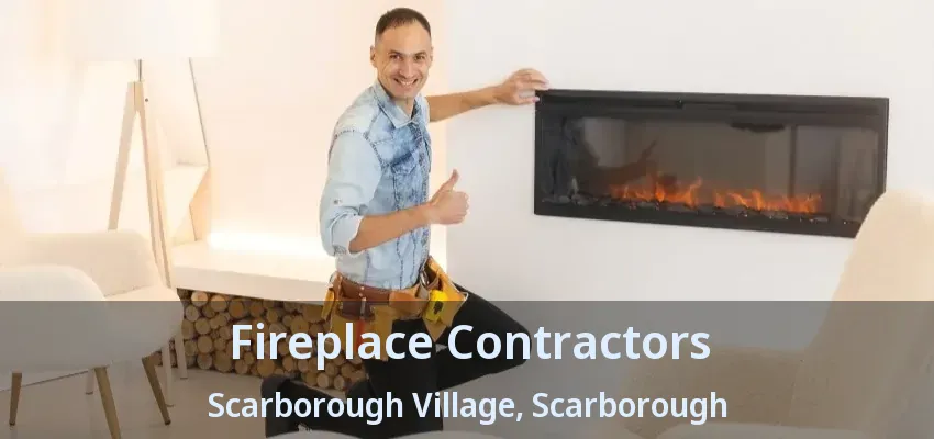 Fireplace Contractors Scarborough Village, Scarborough - ON