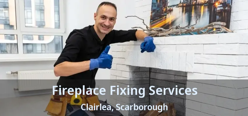Fireplace Fixing Services Clairlea, Scarborough - ON