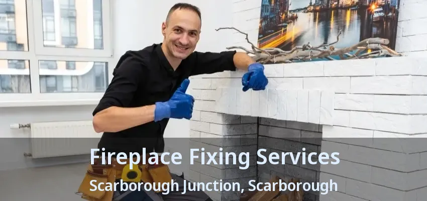 Fireplace Fixing Services Scarborough Junction, Scarborough - ON