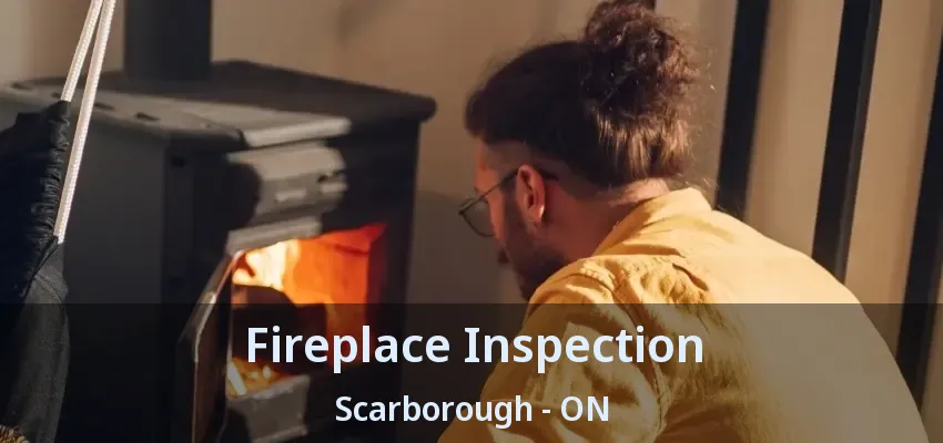 Fireplace Inspection Scarborough - ON