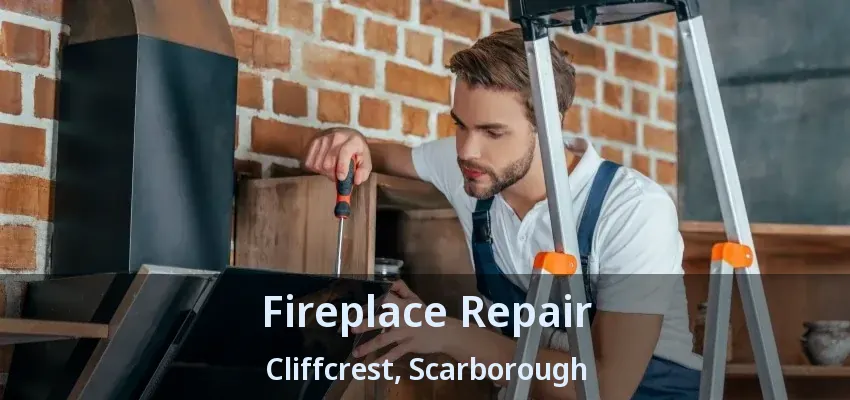 Fireplace Repair Cliffcrest, Scarborough - ON