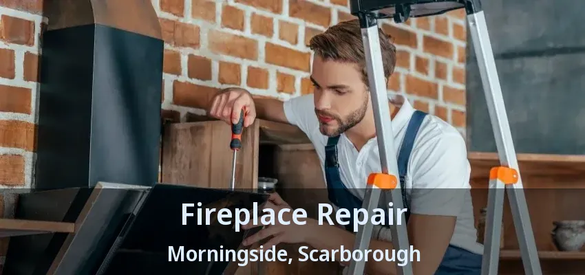 Fireplace Repair Morningside, Scarborough - ON