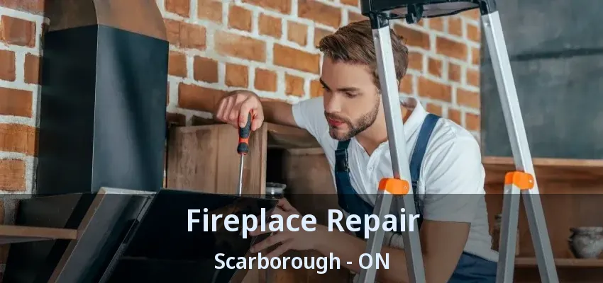 Fireplace Repair Scarborough - ON