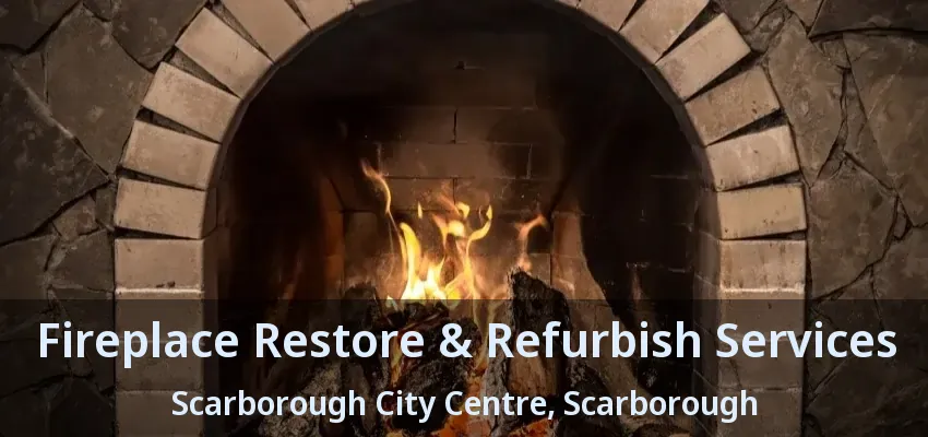 Fireplace Restore & Refurbish Services Scarborough City Centre, Scarborough - ON