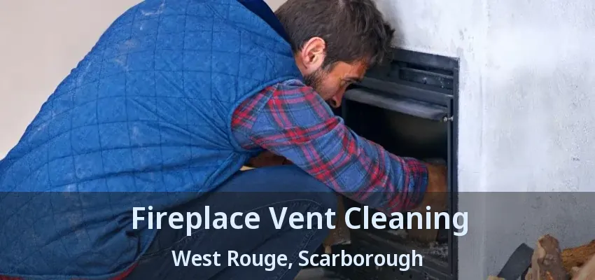 Fireplace Vent Cleaning West Rouge, Scarborough - ON