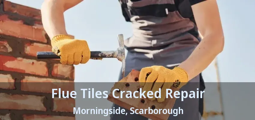 Flue Tiles Cracked Repair Morningside, Scarborough - ON