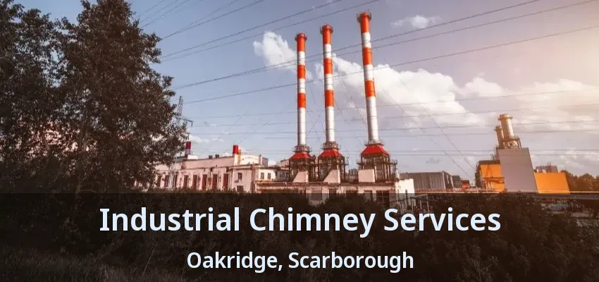 Industrial Chimney Services Oakridge, Scarborough - ON