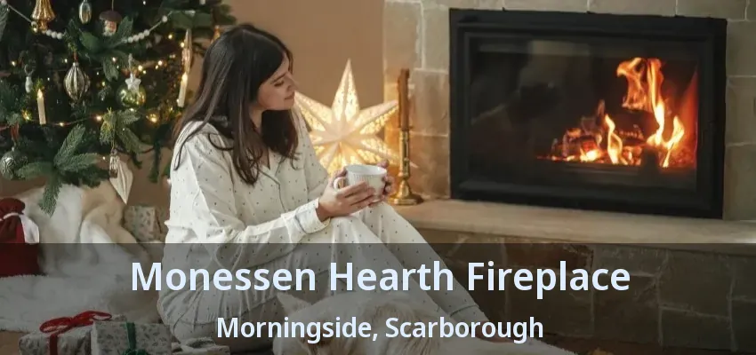 Monessen Hearth Fireplace Morningside, Scarborough - ON