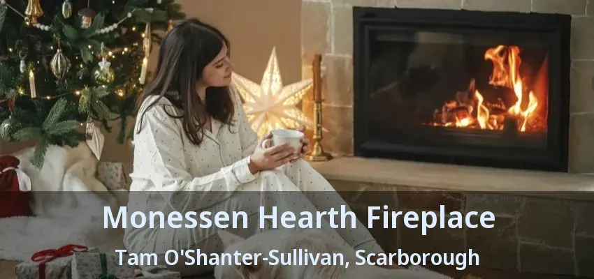 Monessen Hearth Fireplace Tam O'Shanter-Sullivan, Scarborough - ON