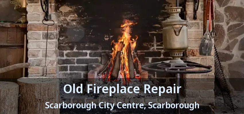Old Fireplace Repair Scarborough City Centre, Scarborough - ON