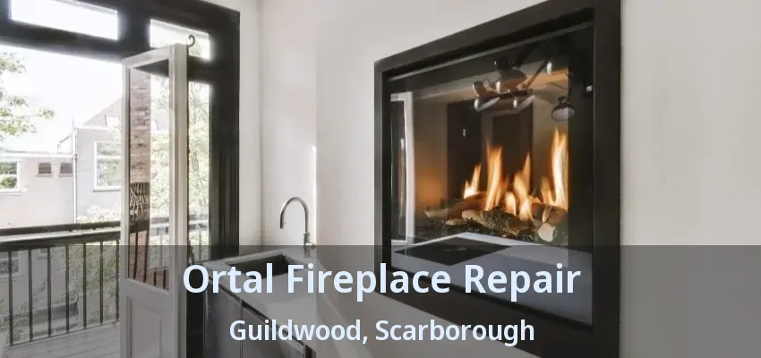 Ortal Fireplace Repair Guildwood, Scarborough - ON