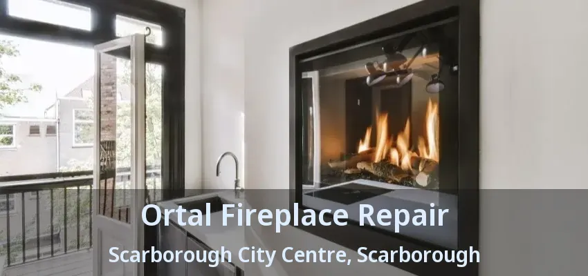 Ortal Fireplace Repair Scarborough City Centre, Scarborough - ON