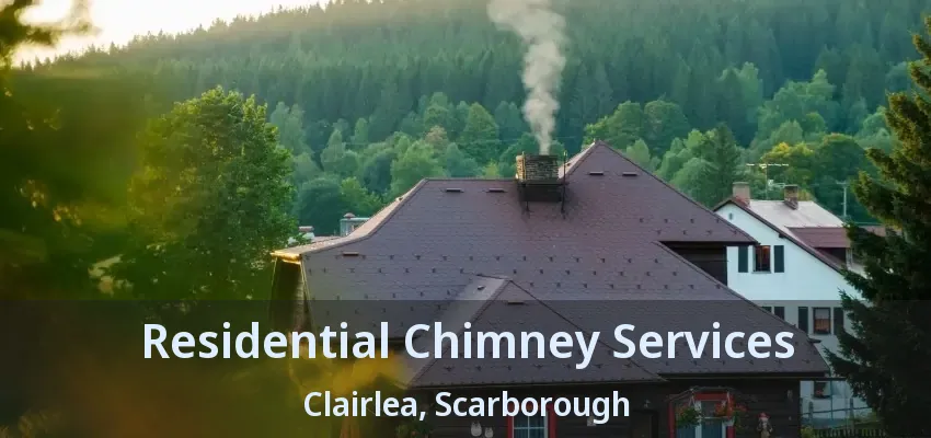 Residential Chimney Services Clairlea, Scarborough - ON