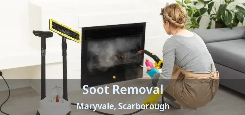 Soot Removal Maryvale, Scarborough - ON